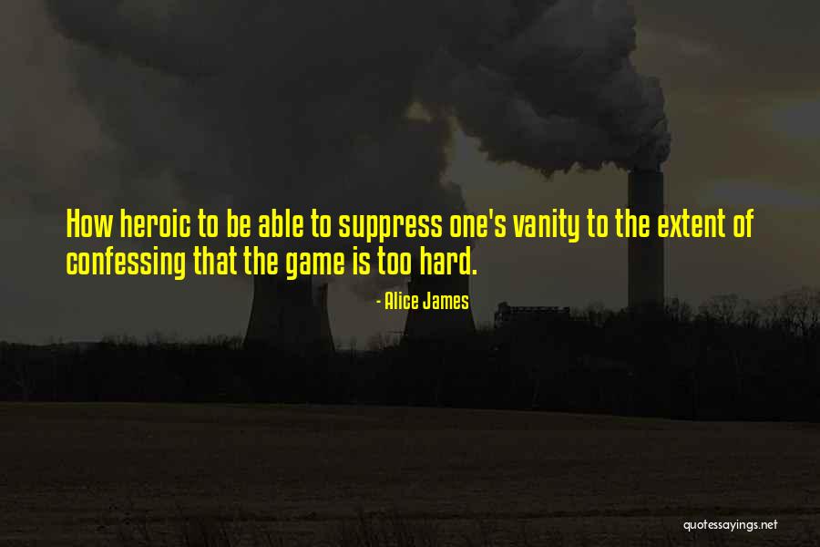 Alice James Quotes 1115831 Alice James Quotes 1115831