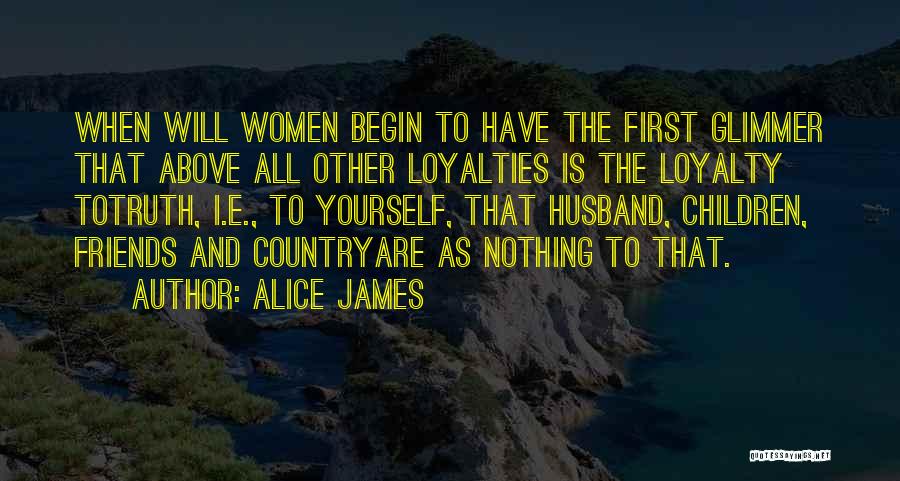 Alice James Quotes 380985