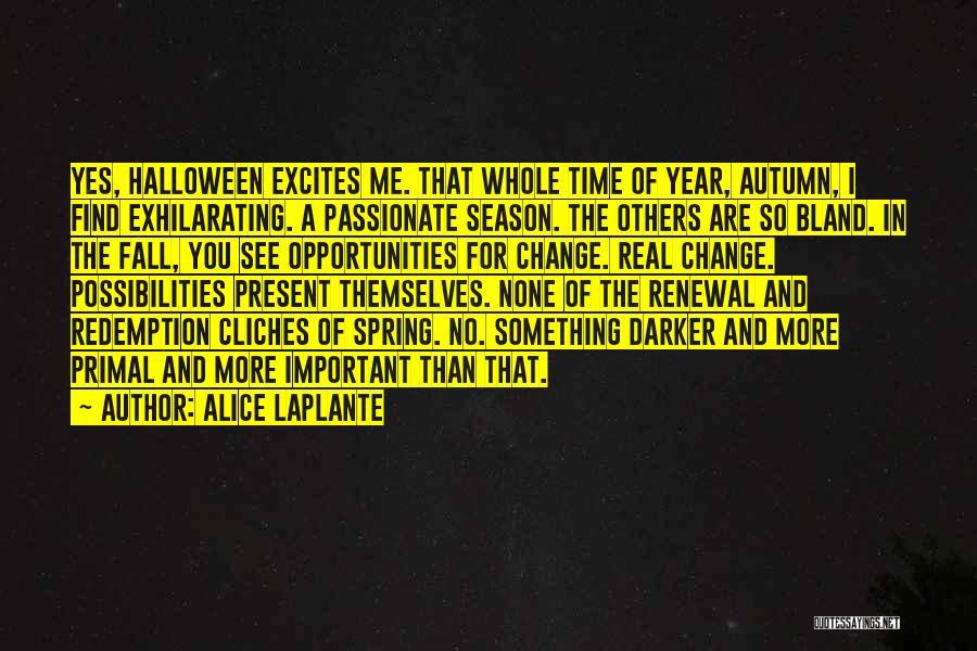 Alice LaPlante Quotes 2045819