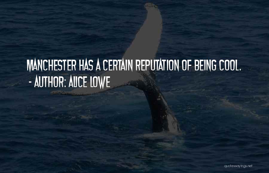 Alice Lowe Quotes 1813168