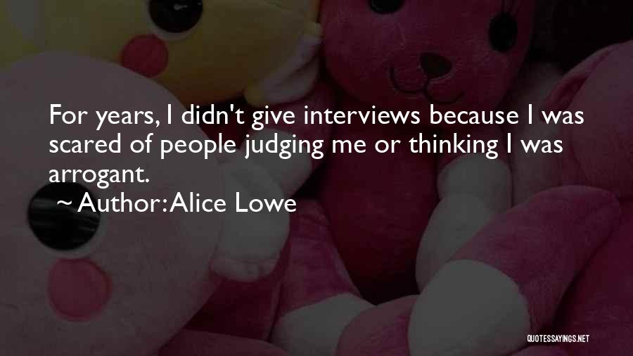 Alice Lowe Quotes 743654