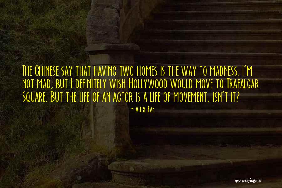 Alice Madness Quotes By Alice Eve Alice Madness Quotes By Alice Eve