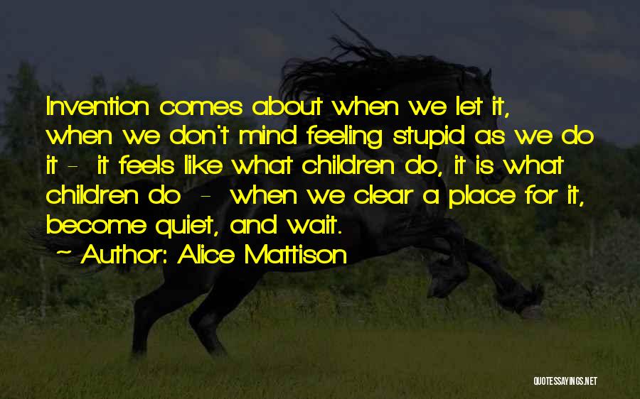 Alice Mattison Quotes 1818677