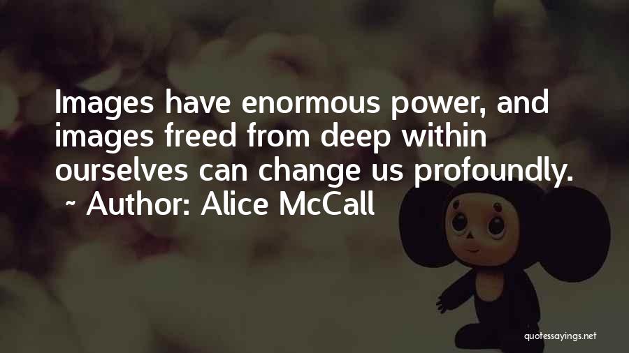 Alice McCall Quotes 1018815