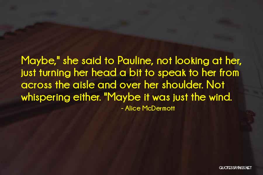 Alice McDermott Quotes 1325441