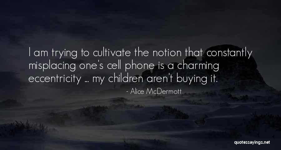 Alice McDermott Quotes 1848946