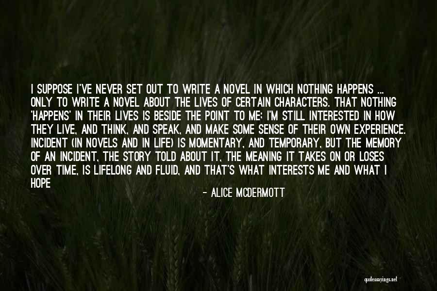 Alice McDermott Quotes 1939770 Alice McDermott Quotes 1939770
