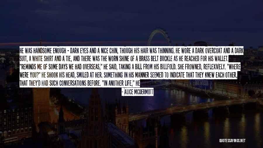 Alice McDermott Quotes 2045190