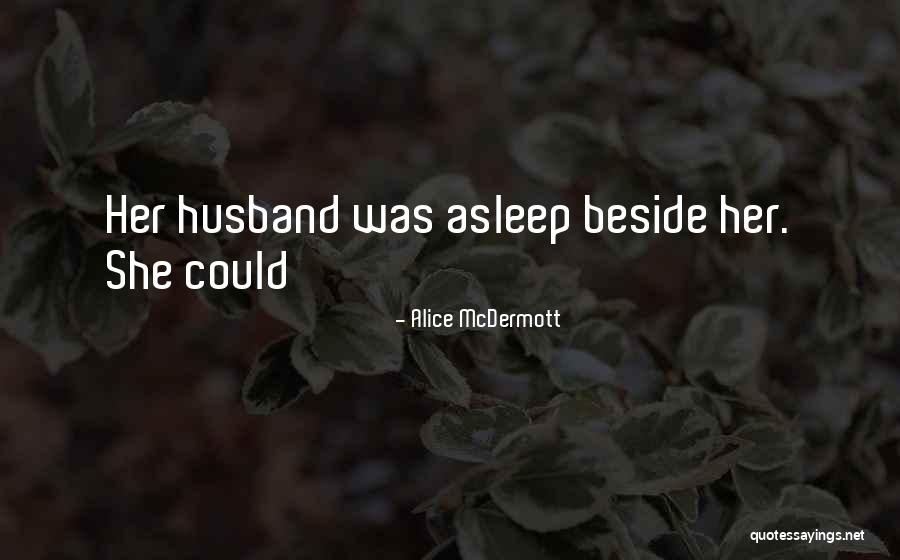 Alice McDermott Quotes 350982