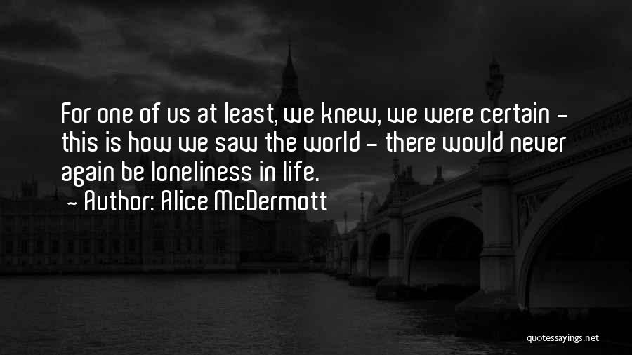 Alice McDermott Quotes 976178