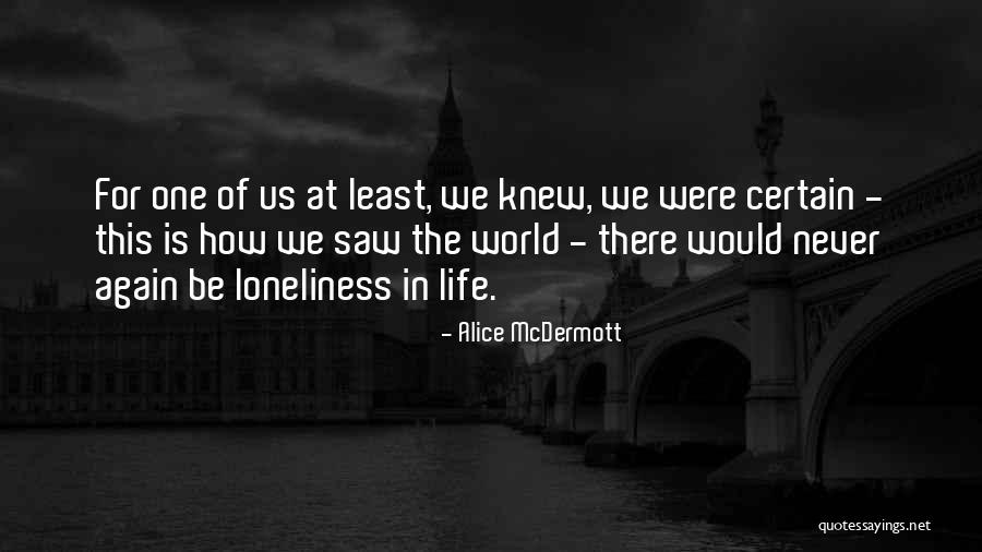 Alice McDermott Quotes 976178