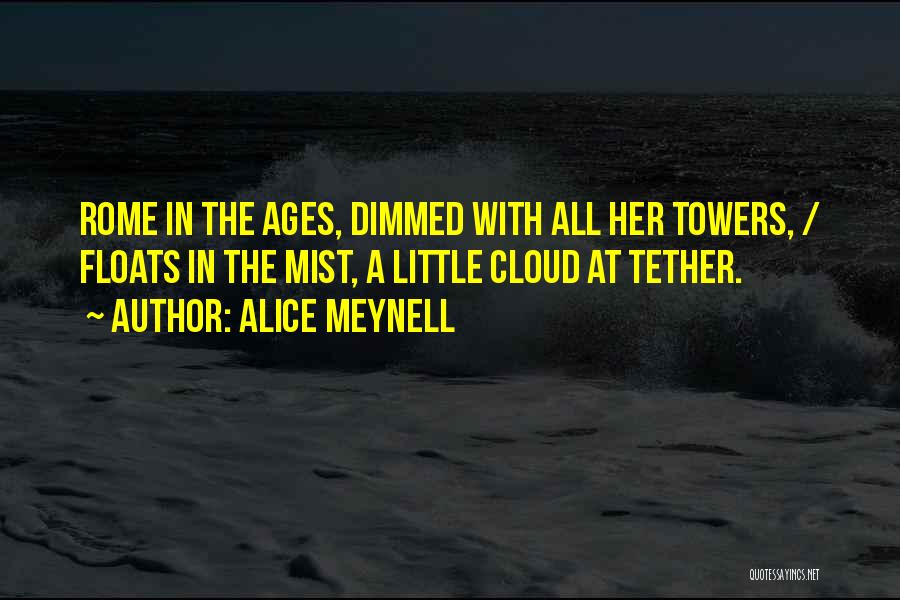 Alice Meynell Quotes 367815