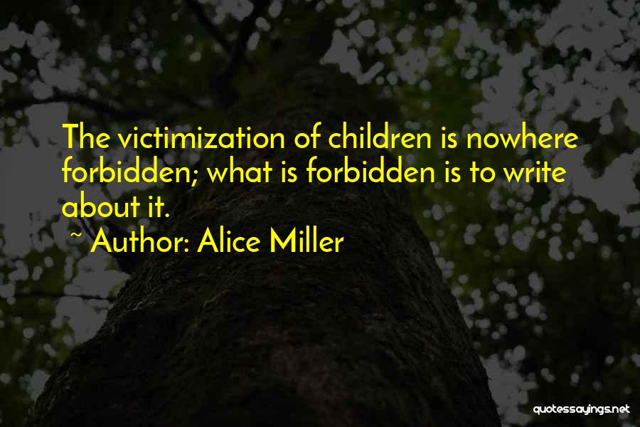 Alice Miller Quotes 1287542