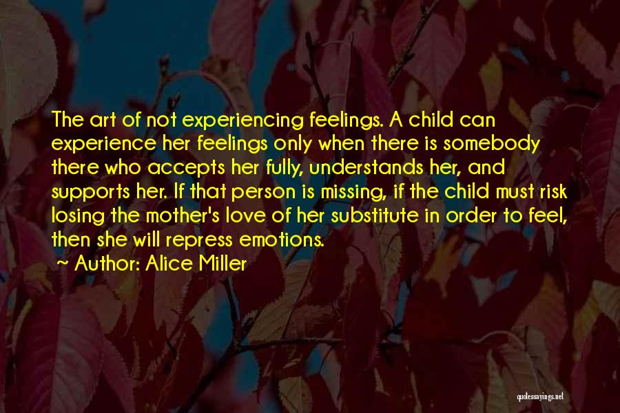 Alice Miller Quotes 1951916