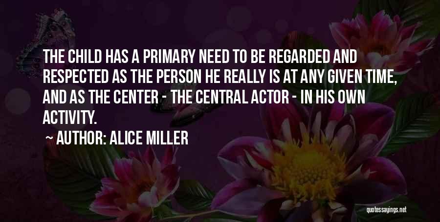 Alice Miller Quotes 2176211