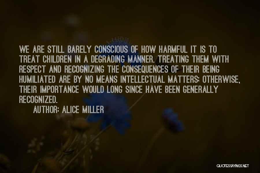 Alice Miller Quotes 645235