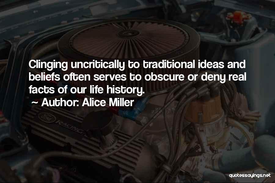 Alice Miller Quotes 754109