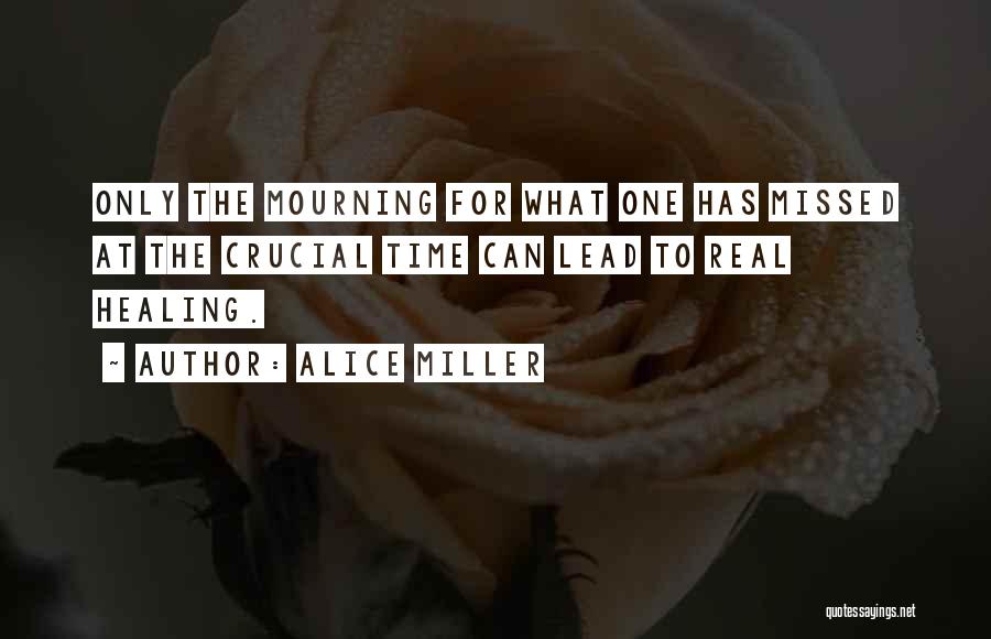 Alice Miller Quotes 820145