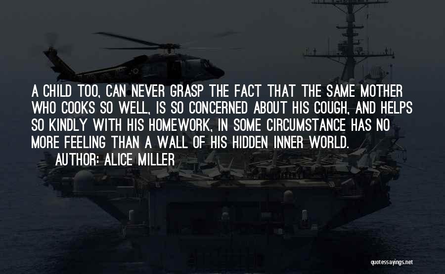 Alice Miller Quotes 855131