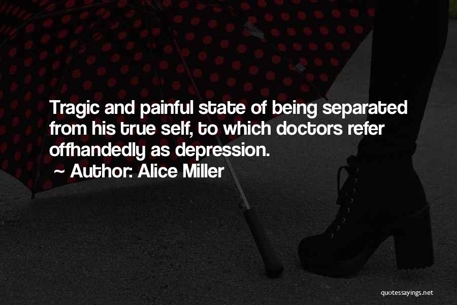 Alice Miller Quotes 986021