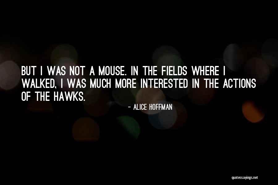 Alice More Quotes By Alice Hoffman Alice More Quotes By Alice Hoffman