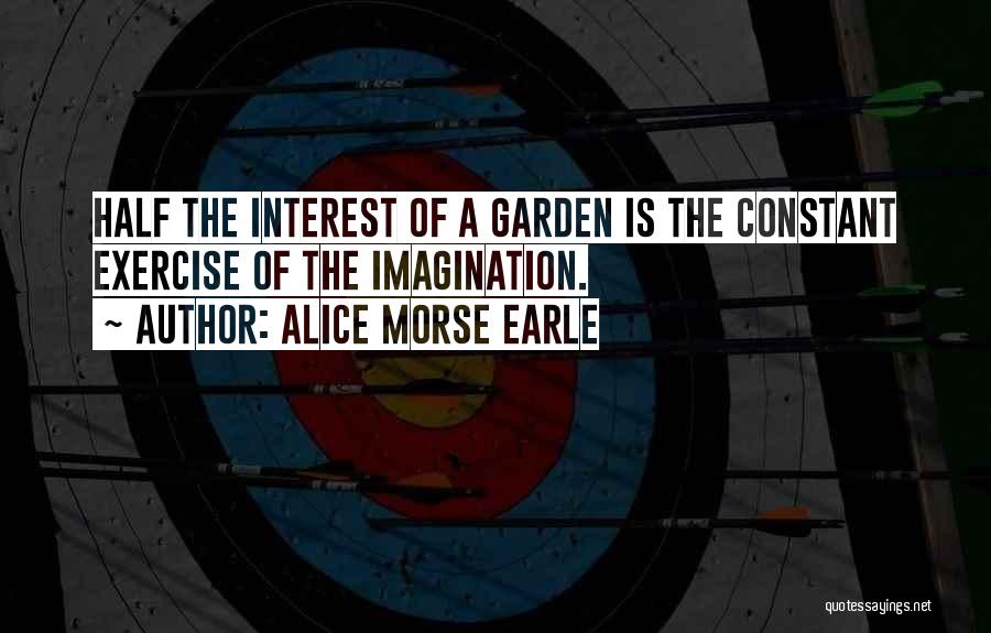 Alice Morse Earle Quotes 1139221