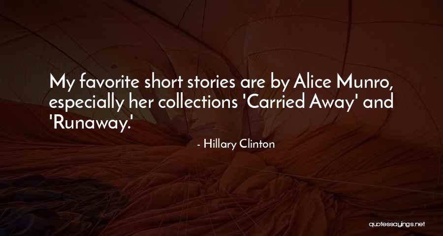 Alice Munro Runaway Quotes By Hillary Clinton Alice Munro Runaway Quotes By Hillary Clinton