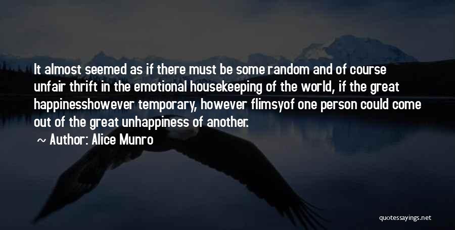 Alice Munro Too Much Happiness Quotes By Alice Munro