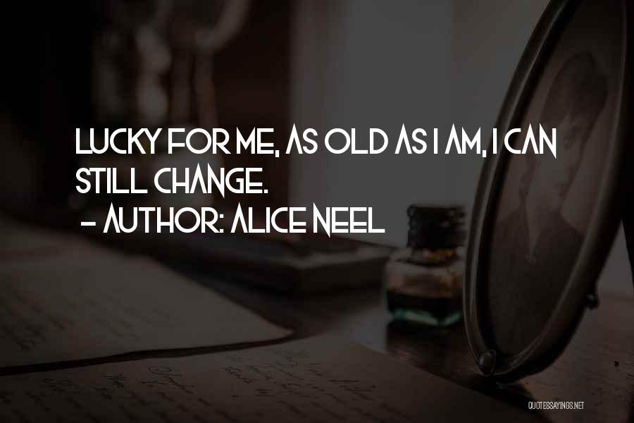 Alice Neel Quotes 2099227