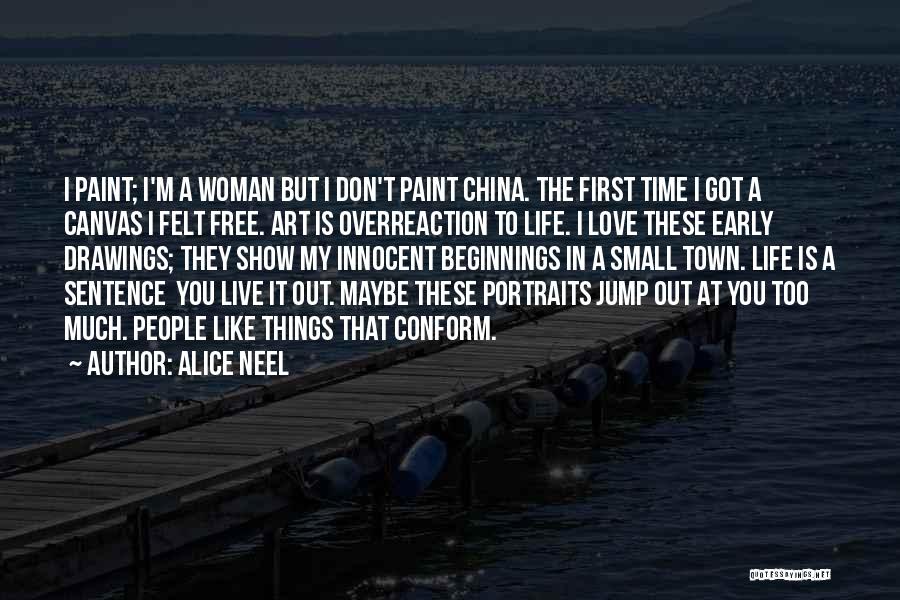 Alice Neel Quotes 648575