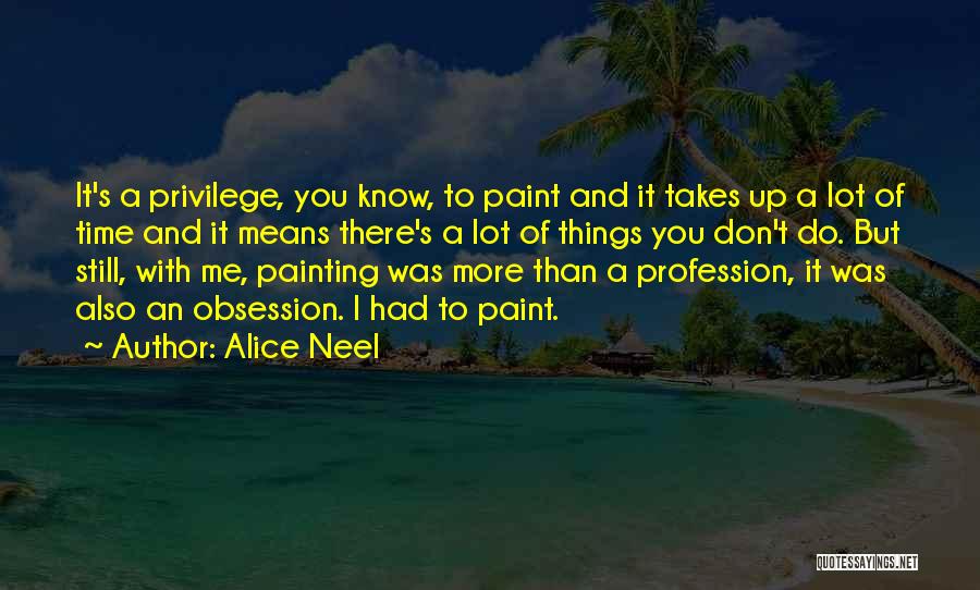 Alice Neel Quotes 746134