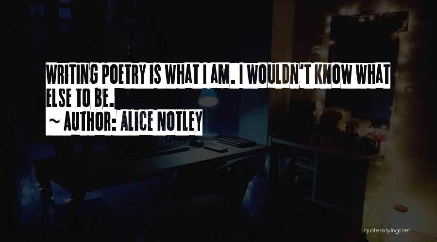 Alice Notley Quotes 1302027