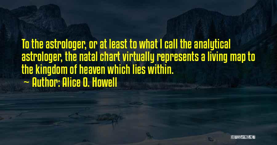 Alice O. Howell Quotes 1652132