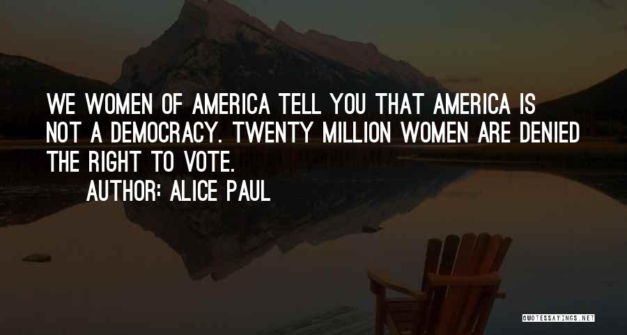 Alice Paul Quotes 1210935