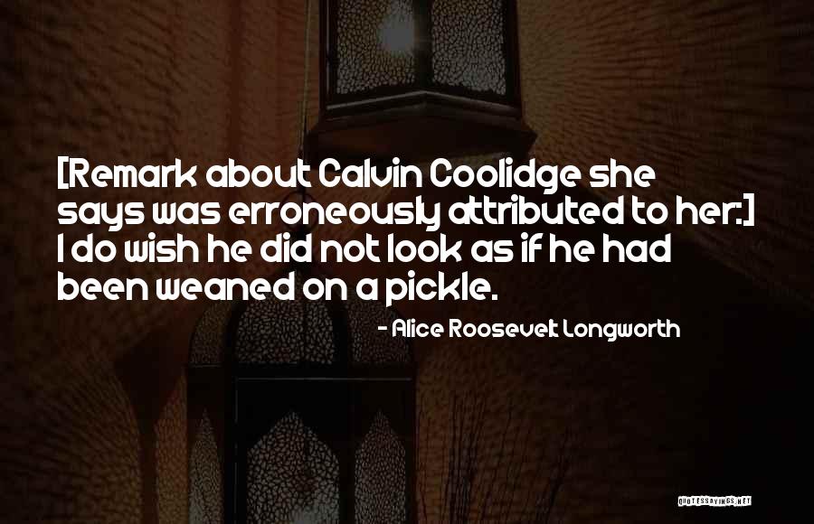 Alice Roosevelt Longworth Quotes 1493532