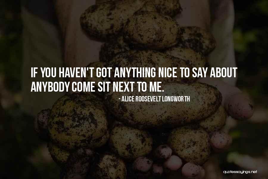 Alice Roosevelt Longworth Quotes 1524468 Alice Roosevelt Longworth Quotes 1524468