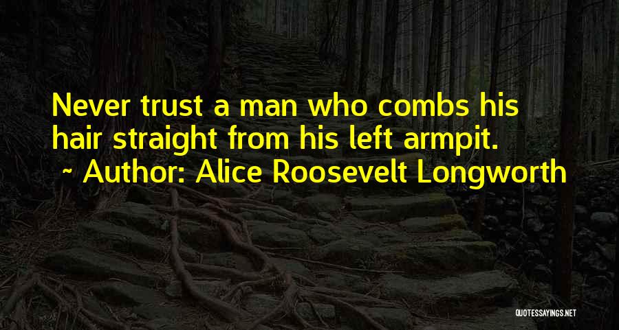 Alice Roosevelt Longworth Quotes 303253