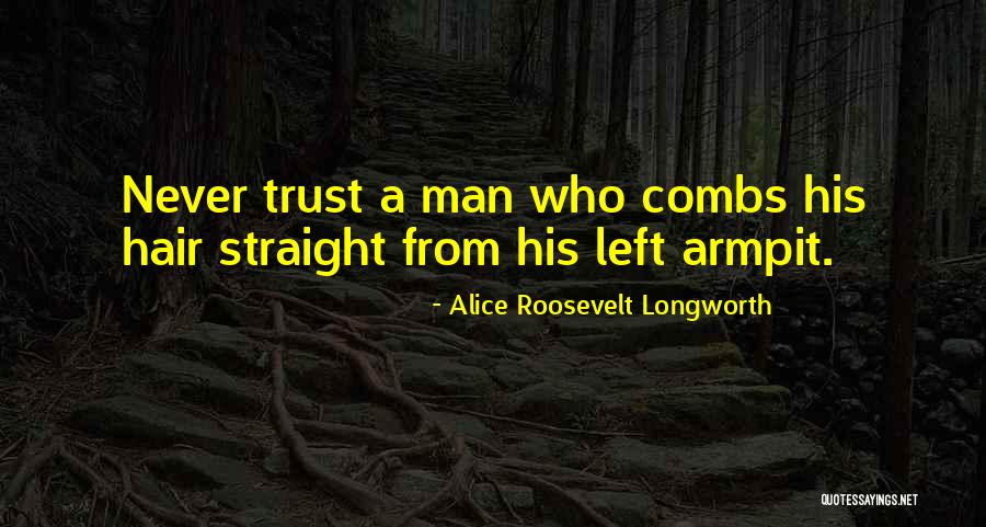 Alice Roosevelt Longworth Quotes 303253