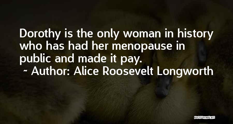 Alice Roosevelt Longworth Quotes 630112