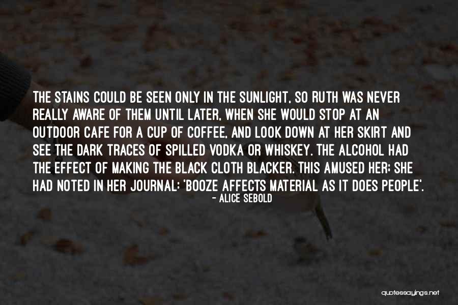 Alice Sebold Quotes 1026321 Alice Sebold Quotes 1026321