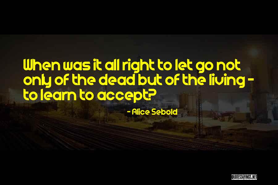 Alice Sebold Quotes 1419272 Alice Sebold Quotes 1419272