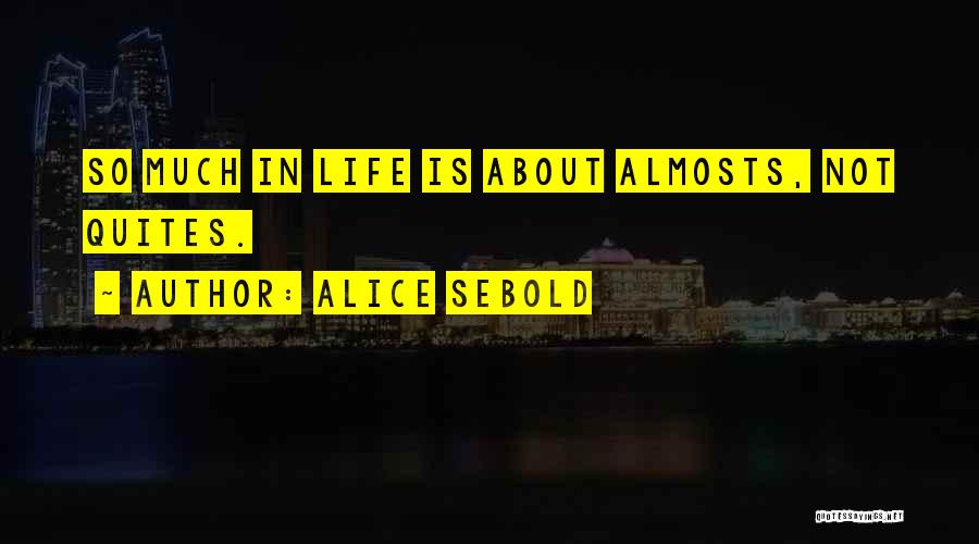 Alice Sebold Quotes 1458796