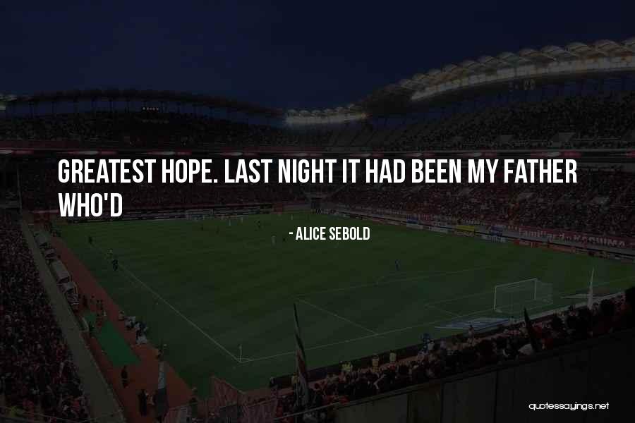 Alice Sebold Quotes 1484759 Alice Sebold Quotes 1484759