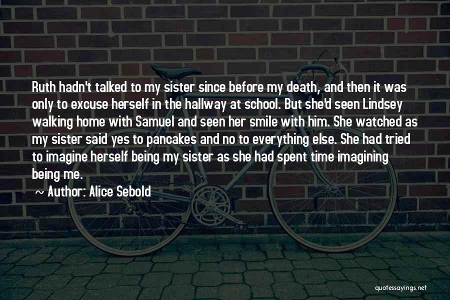 Alice Sebold Quotes 1582075