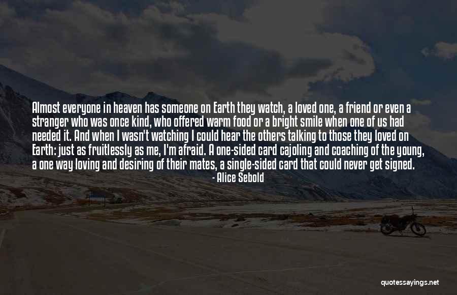 Alice Sebold Quotes 1647109 Alice Sebold Quotes 1647109