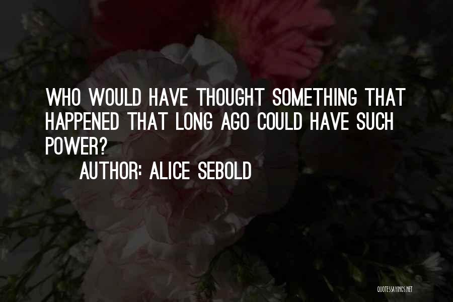 Alice Sebold Quotes 182957