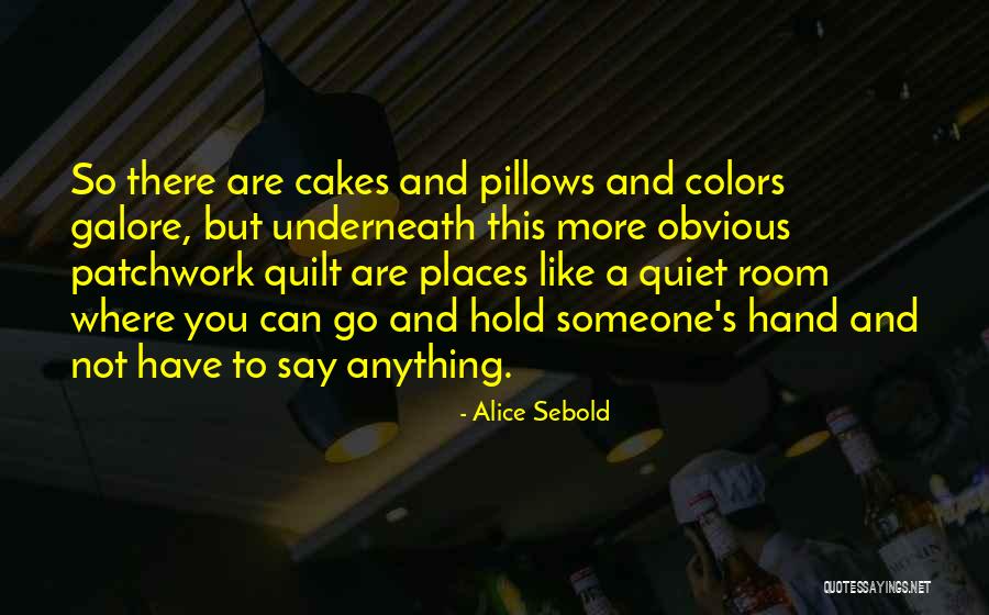 Alice Sebold Quotes 221394 Alice Sebold Quotes 221394