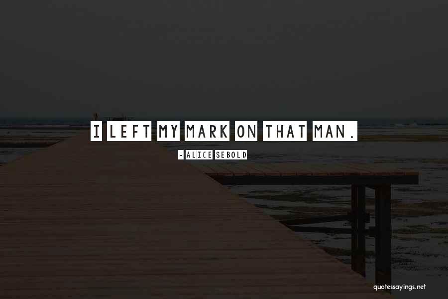 Alice Sebold Quotes 338623 Alice Sebold Quotes 338623