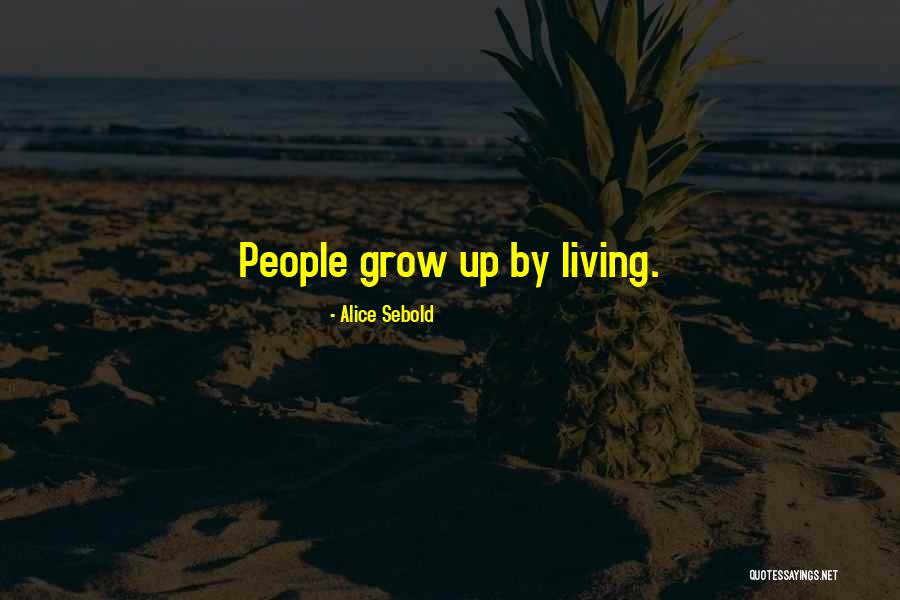 Alice Sebold Quotes 428644 Alice Sebold Quotes 428644