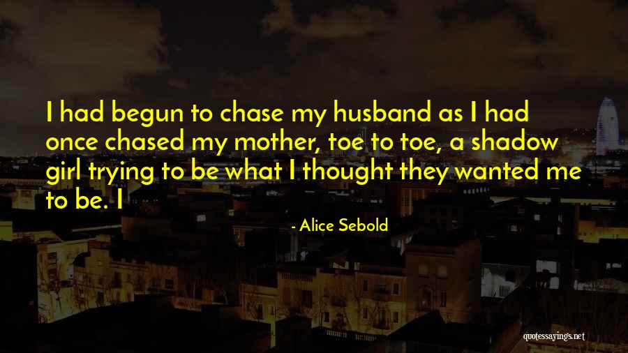 Alice Sebold Quotes 453750 Alice Sebold Quotes 453750